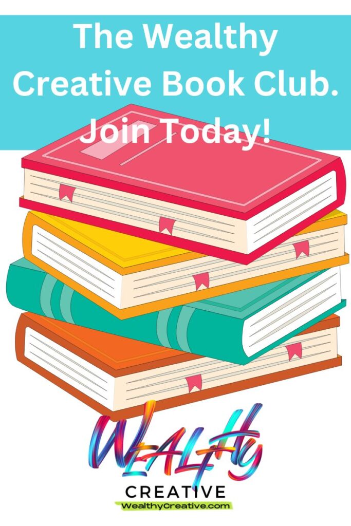 The Wealthy Creative Book Club. Join Today!