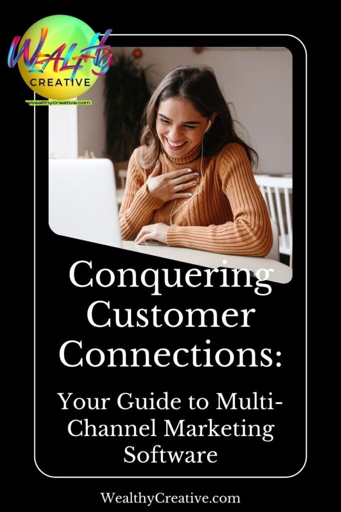 Conquering Customer Connections: Your Guide to Multi-Channel Marketing Software & Platforms!