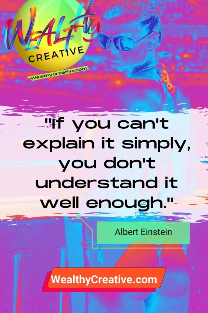 Inspirational and Motivating Marketing Quote - "If you can't explain it simply, you don't understand it well enough." - by: Albert Einstein