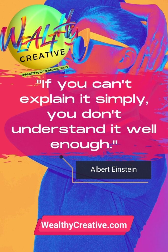 Inspirational Business & Marketing Quote: "If you can't explain it simply, you don't understand it well enough." - by: Albert Einstein