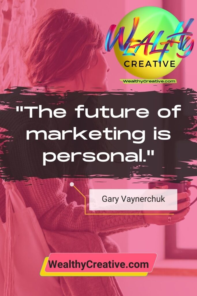 Motivating & Inspirational Marketing ROI Tracking Quote: "The future of marketing is personal." - Gary Vaynerchuk