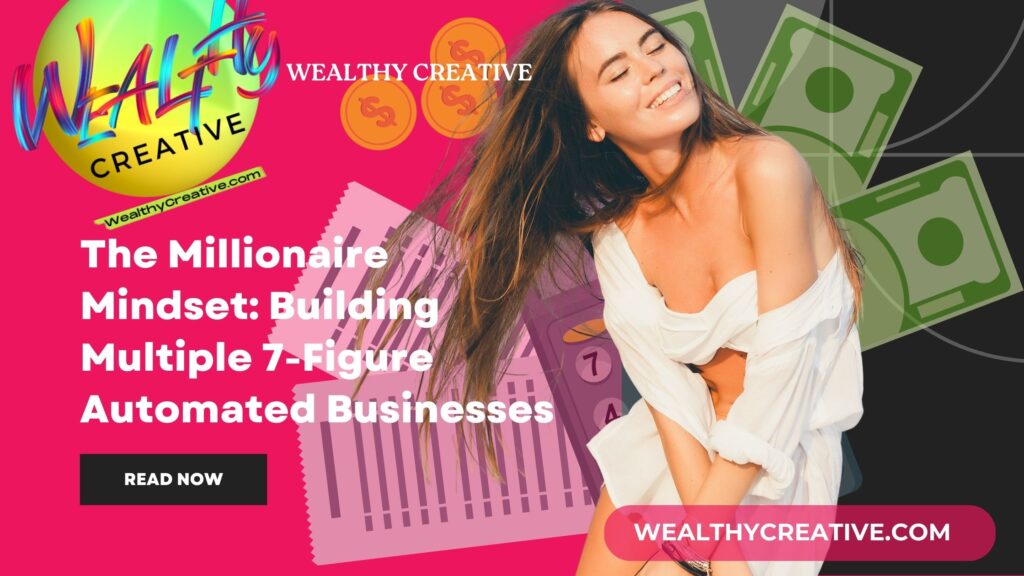 The Millionaire Mindset: Building Multiple 7-Figure Automated Income Businesses! Escape the 9-to-5 and create multiple 7-figure passive income streams. This guide provides the tools and strategies you need to succeed.