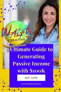 10 Best Ways Make Passive Income with $100K and Build Wealth! - Wealthy ...