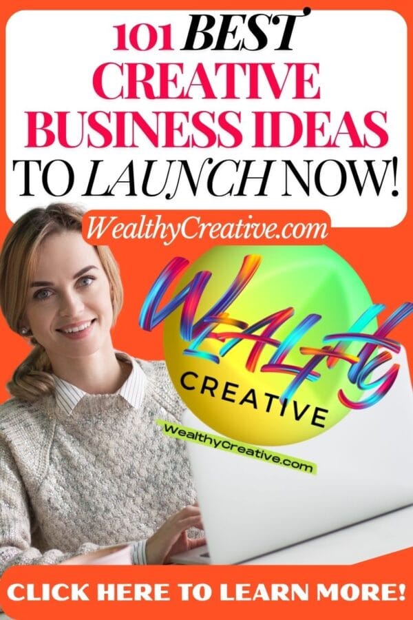 101 Best Creative Business Ideas to Launch NOW! (2026) - Wealthy Creative