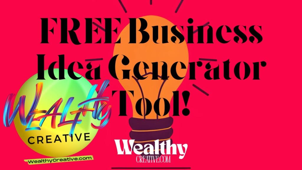Free AI Business Idea Generator Tool Web-Based Software to use in web browser from Wealthy Creative.