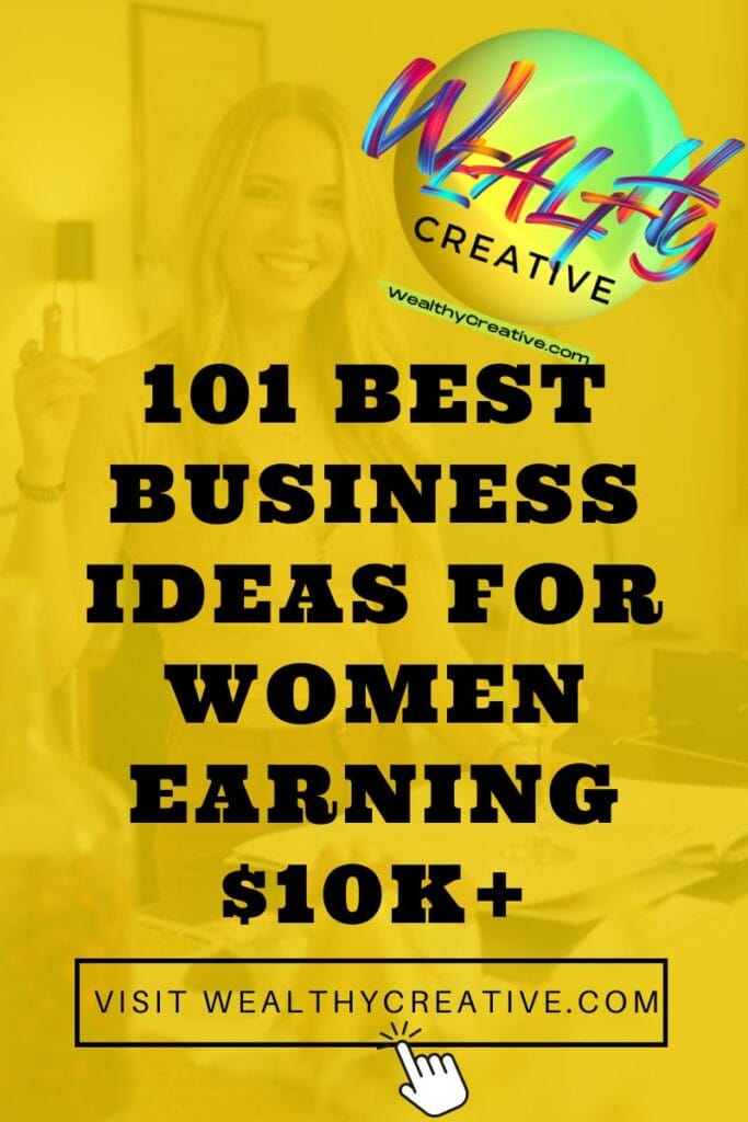 101 Best Business Ideas for Women Earning $10K+