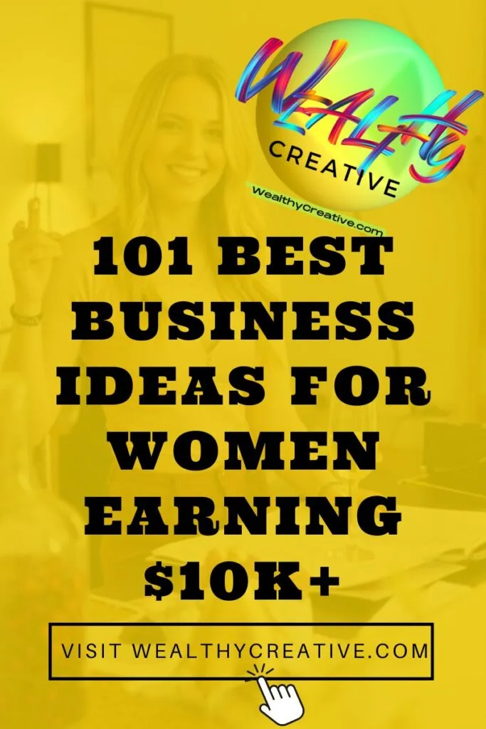 101 Best Business Ideas for Women Earning $10K+