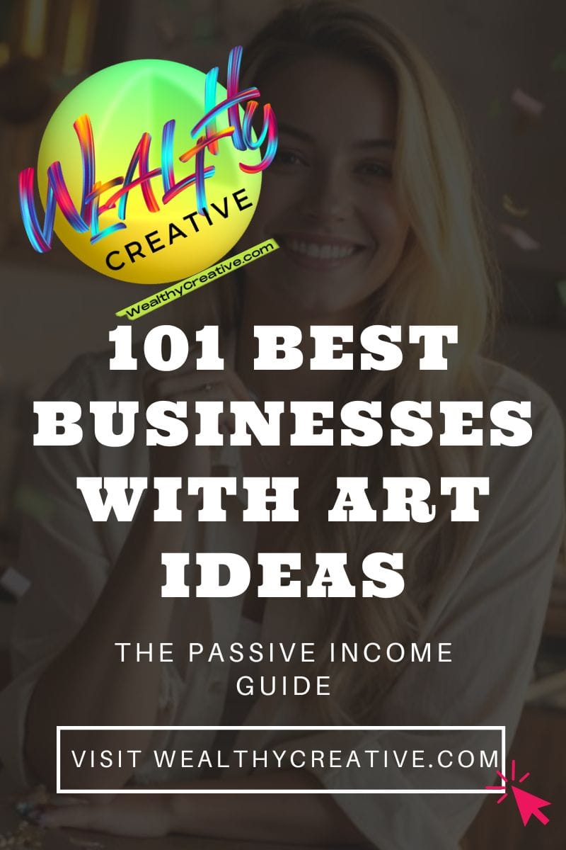 101 Best Businesses with Art to Startup Today