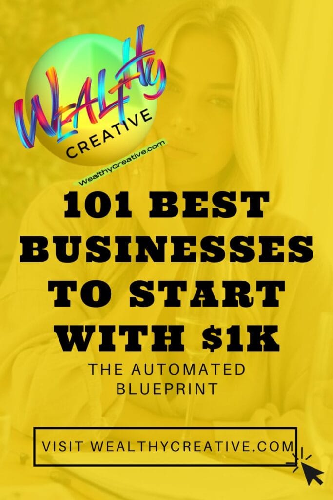 101 Best Businesses to Start with 1K: The Automated Blueprint