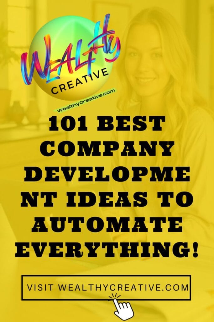101 Best Company Development Ideas to Automate Everything!