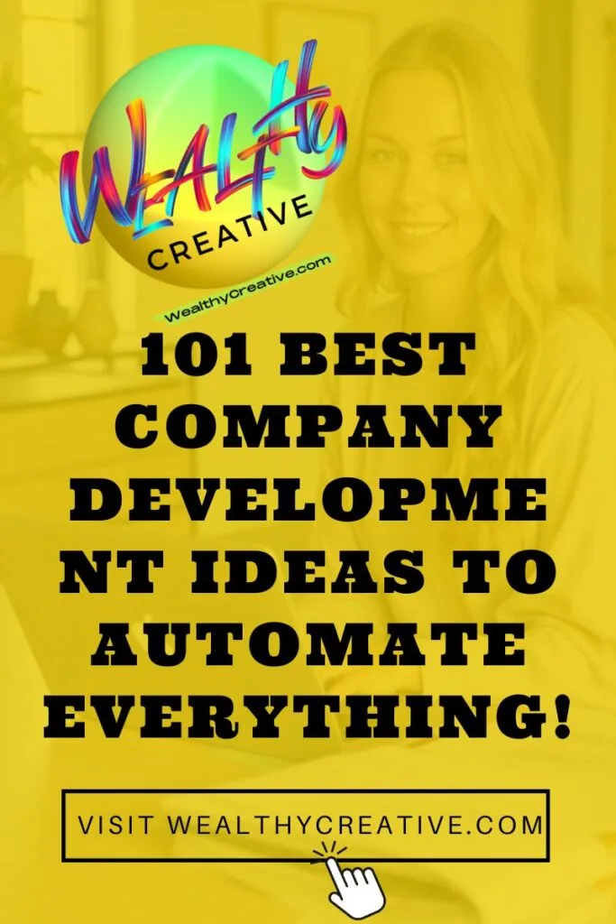 101 Best Company Development Ideas to Automate Everything!