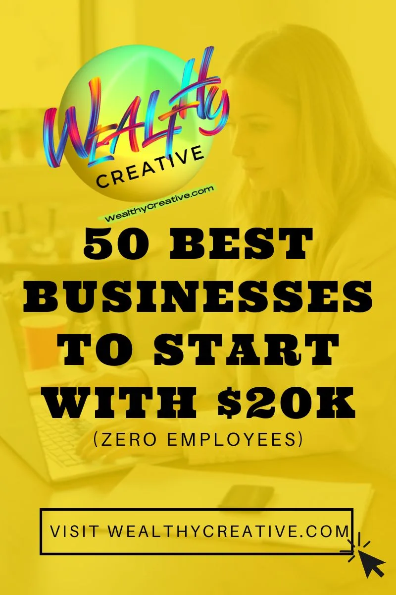50 Best Businesses to Start with $20K (Zero Employees)