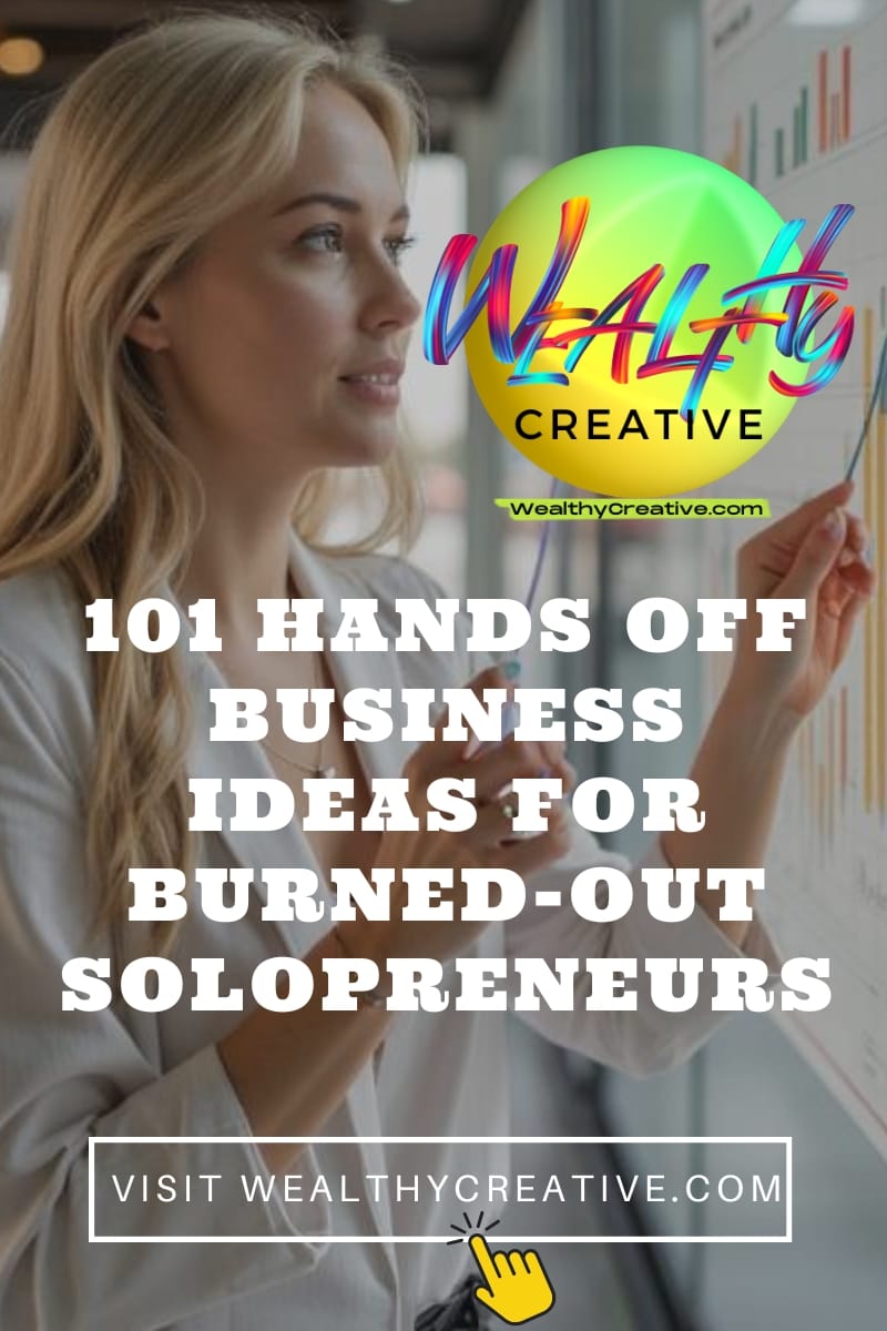 101 Hands Off Business Ideas for Burned-Out Solopreneurs