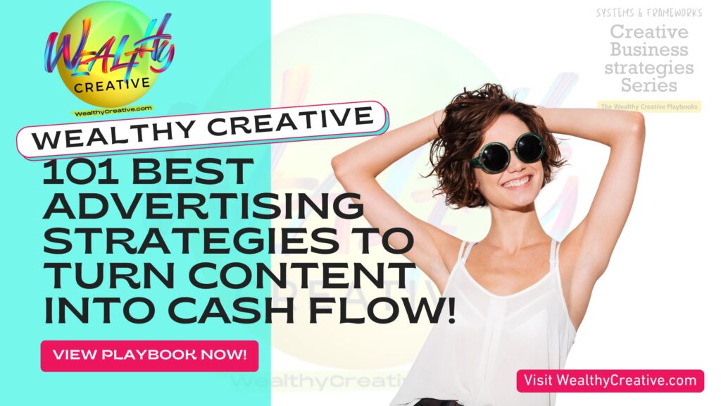 101 Best Advertising Strategies To Turn Content Into Cash Flow!