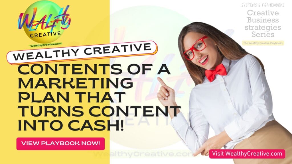 The Contents of a Marketing Plan That Turns Content Into Cash