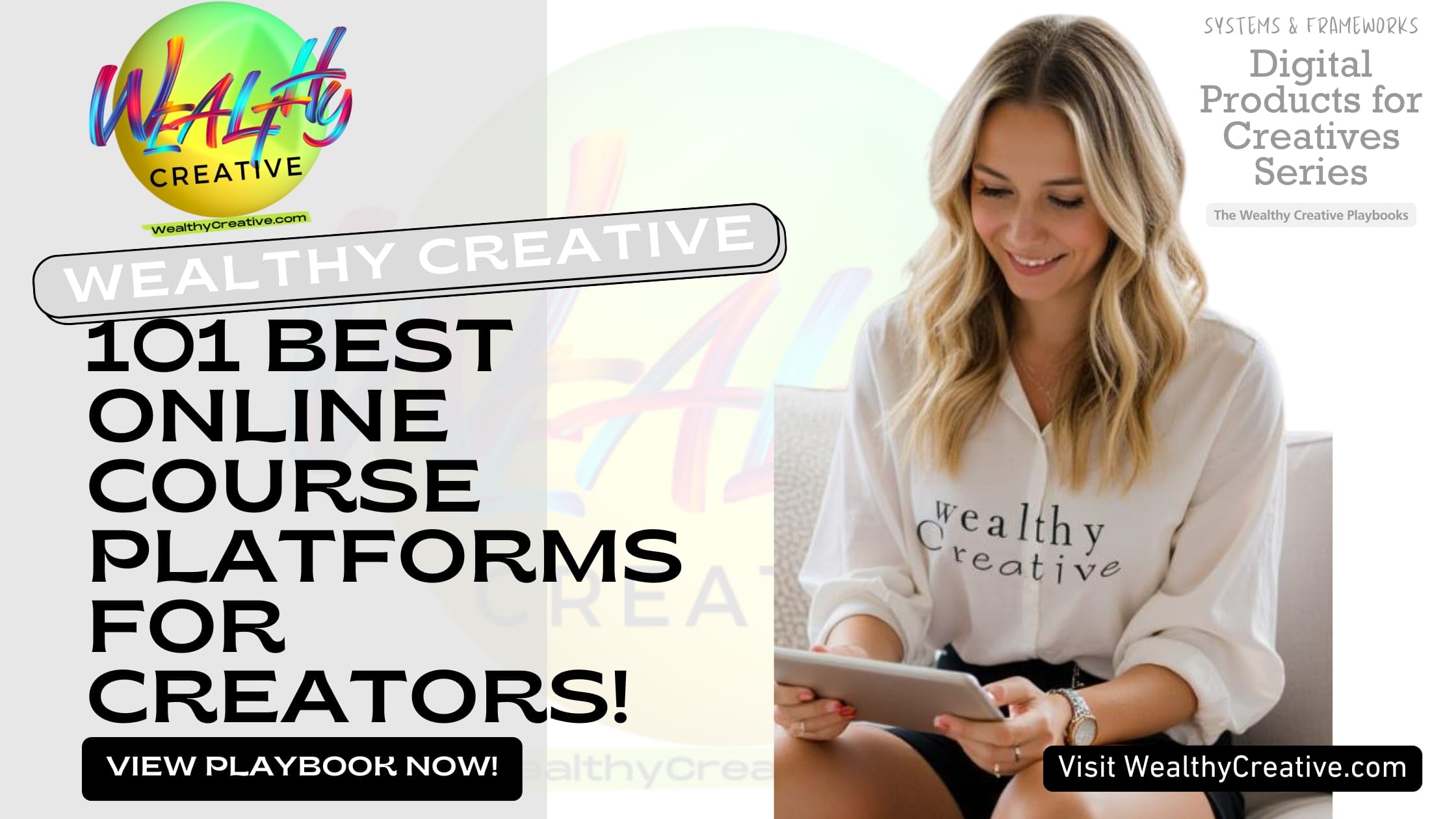 101 Best Online Course Platforms Ranked, Reviewed and Compared for Wealthy Creators | View The Wealthy Creative Digital Product Playbook Now! Visit WealthyCreative.com Today.